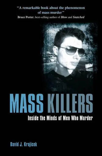 Mass Killers							- True Crime Casefiles