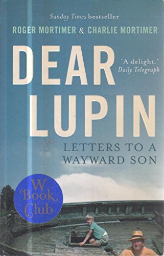 Dear Lupin...					Letters to a Wayward Son