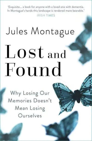 Lost and Found Memory, Identity, and Who We Be