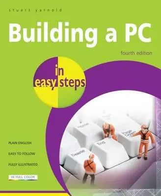 Building a PC - In Easy Steps