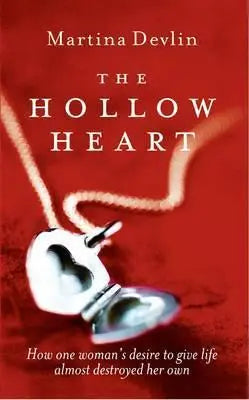 The Hollow Heart					The True Story of One Woman's