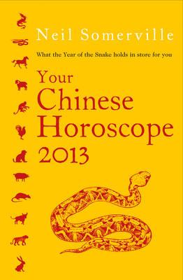 Your Chinese Horoscope 2013 : What the Year of the