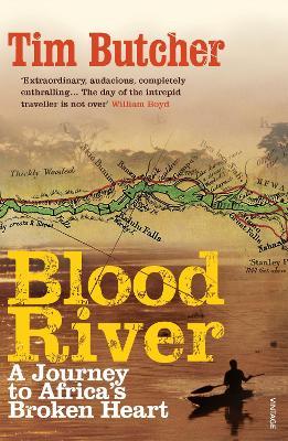 Blood River : A Journey to Africa&#039;s Broken He