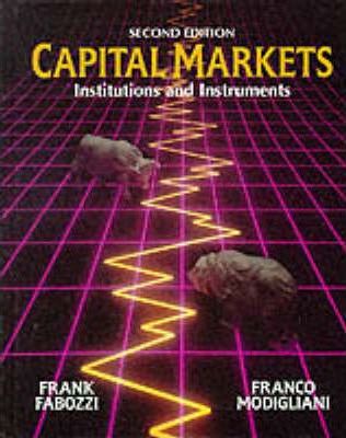 Capital Markets : Institutions and Instruments: Un