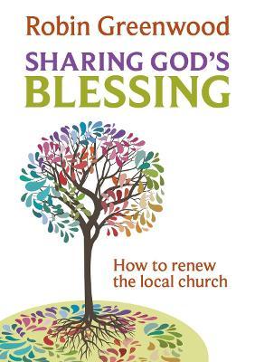 Sharing God&#039;s Blessing : Transforming Church