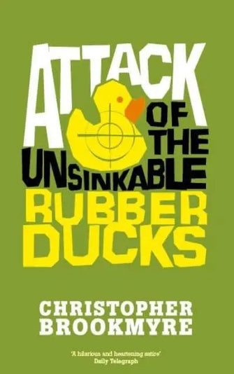 Attack of the Unsinkable Rubber Ducks							- Jack