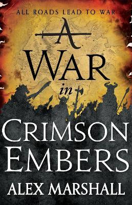 A War in Crimson Embers : Book Three of the Crimso