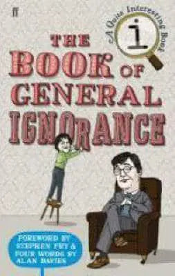 The Book of General Ignorance					A Quite Interest