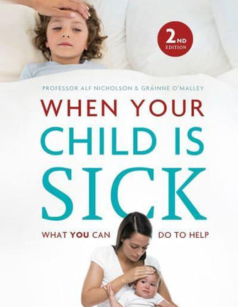 When Your Child Is Sick					What You Can Do to Hel
