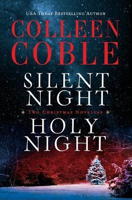 Silent Night, Holy Night : A Colleen Coble Christm
