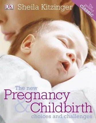 The New Pregnancy & Childbirth					Choices and Cha