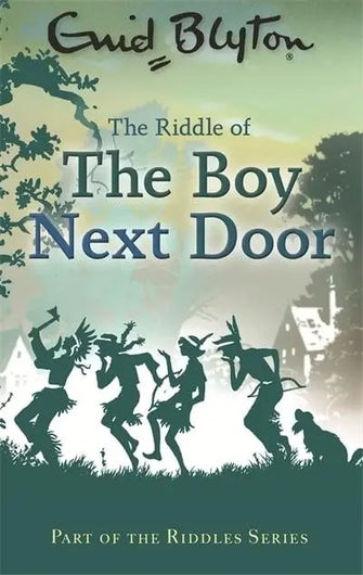 The Riddle of the Boy Next Door							- Enid Blyto