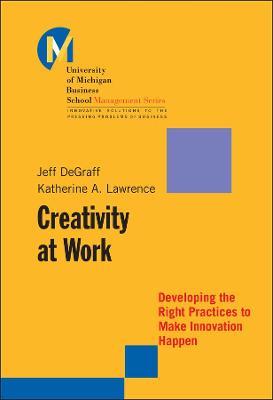 Creativity At Work - Developing the Right Practice