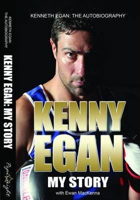 Kenny Egan - Autobiography : My Story