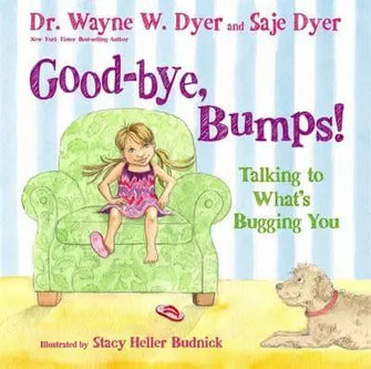Good-Bye, Bumps!					Talking to What's Bugging You