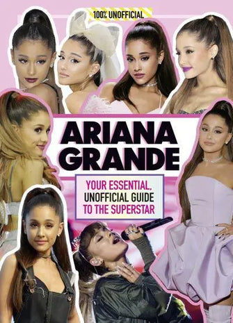 Ariana Grande					100% Unofficial : Your Essential