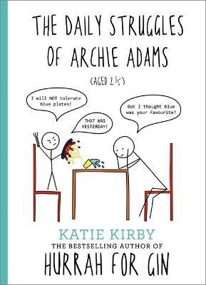 Hurrah for Gin: The Daily Struggles of Archie Adam