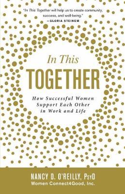 In This Together : How Successful Women Support Ea