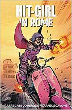 Hit-Girl Volume 3: In Rome