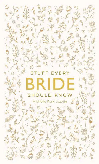 Stuff Every Bride Should Know							- Stuff You Sh