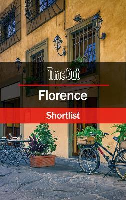 Time Out Florence Shortlist : Pocket Travel Guide