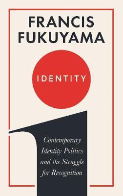 Identity : Contemporary Identity Politics and the
