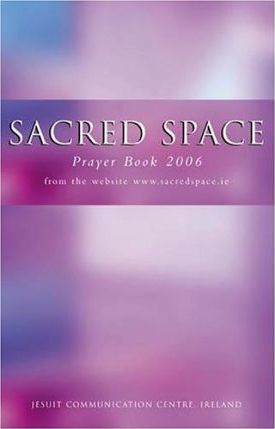 Sacred Space 2006 : The Prayer Book