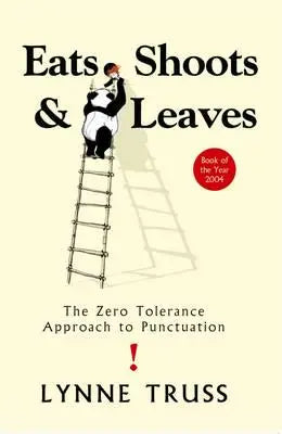 Eats, Shoots & Leaves					The Zero Tolerance Appro