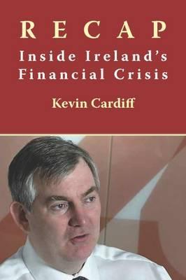 Recap : Inside Ireland&#039;s Financial Crisis