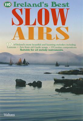 110 Ireland's Best Slow Airs (Paperback or Softback)